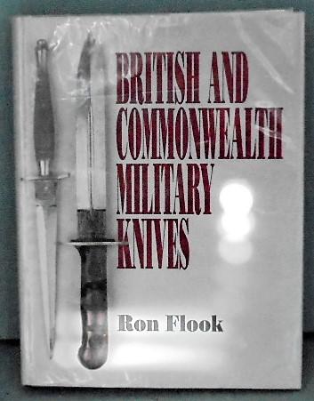 BRITISH AND COMMONWEALTH MILITARY KNIVES BY RON FLOOK S/N685